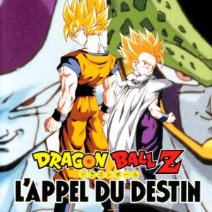 Dragon Ball Z LAppel du Destin